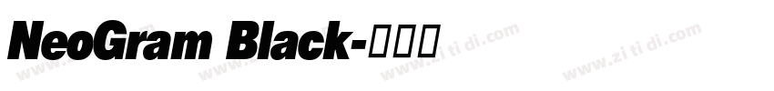 NeoGram Black字体转换